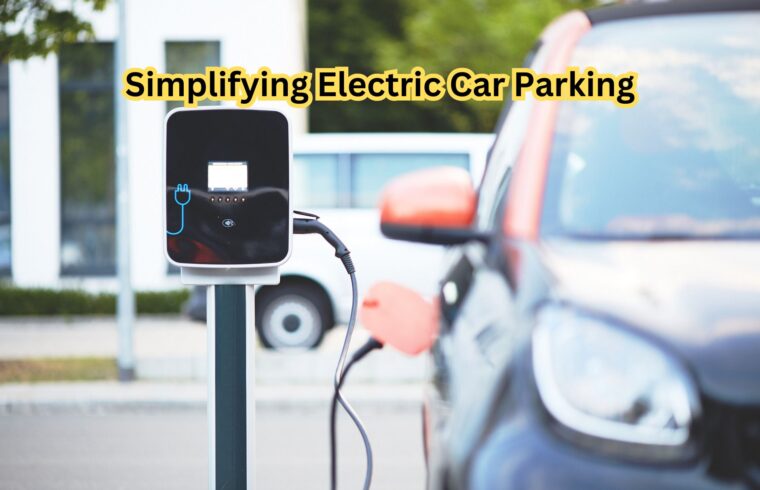 Simplifying Electric Car Parking